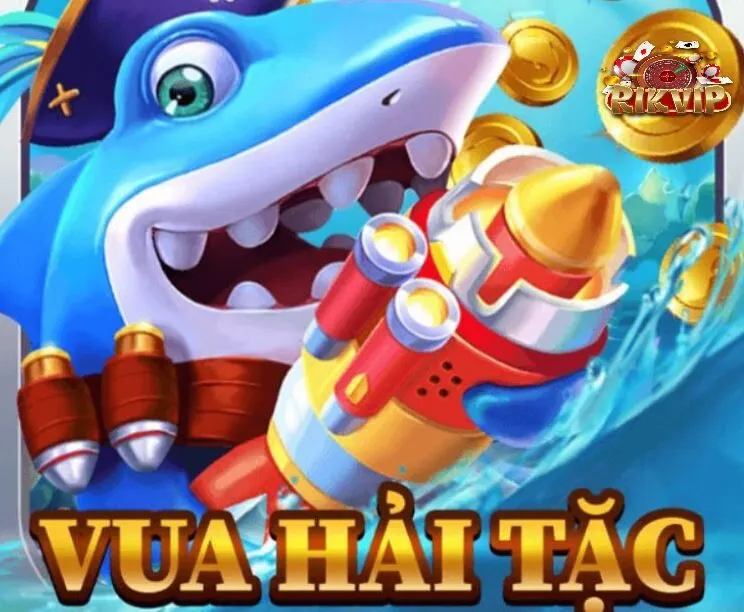 Bắn Cá Hải Tặc Cùng Rikvip Chơi Game Hot Hiện Nay Bắn Cá Hải Tặc hấp dẫn